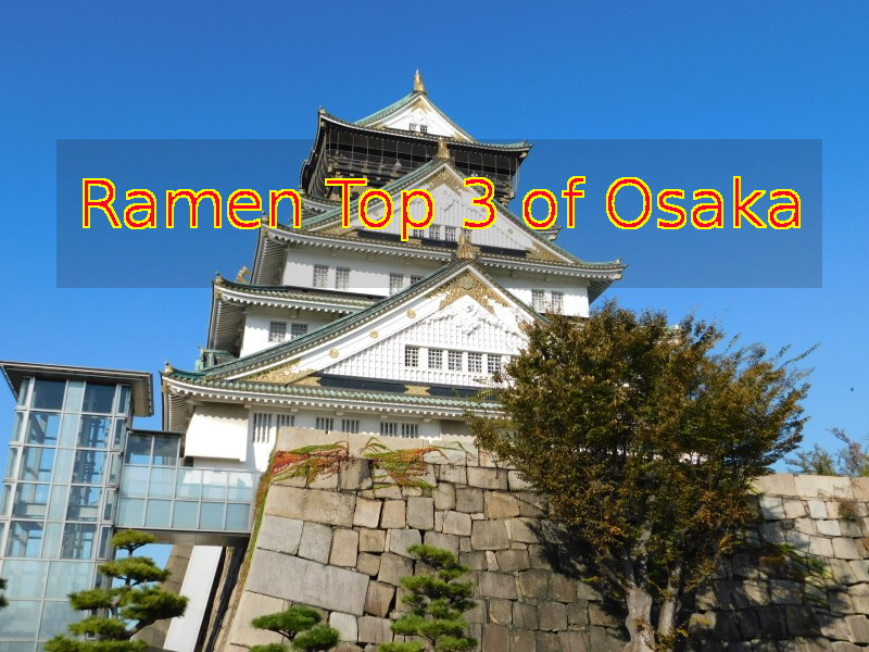 ramen top3 of Osaka